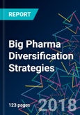 Big Pharma Diversification Strategies- Product Image