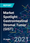 Market Spotlight: Gastrointestinal Stromal Tumor (GIST)- Product Image