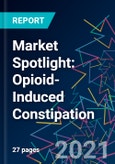 Market Spotlight: Opioid-Induced Constipation- Product Image