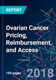 Ovarian Cancer Pricing, Reimbursement, and Access- Product Image
