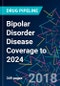 Bipolar Disorder Disease Coverage to 2024 - Product Thumbnail Image