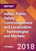 Indoor Public Safety Communications and Localization - Technologies and Markets- Product Image