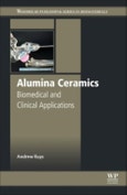 Alumina Ceramics. Biomedical and Clinical Applications. Woodhead Publishing Series in Biomaterials- Product Image