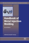 Handbook of Metal Injection Molding. Edition No. 2. Woodhead Publishing Series in Metals and Surface Engineering- Product Image