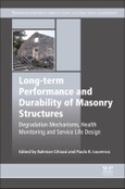 Long-term Performance and Durability of Masonry Structures. Degradation Mechanisms, Health Monitoring and Service Life Design. Woodhead Publishing Series in Civil and Structural Engineering- Product Image