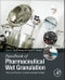 Handbook of Pharmaceutical Wet Granulation. Theory and Practice in a Quality by Design Paradigm - Product Thumbnail Image