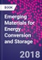 Emerging Materials for Energy Conversion and Storage - Product Image