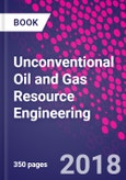Unconventional Oil and Gas Resource Engineering- Product Image