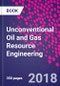 Unconventional Oil and Gas Resource Engineering - Product Thumbnail Image