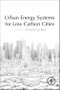 Urban Energy Systems for Low-Carbon Cities - Product Thumbnail Image