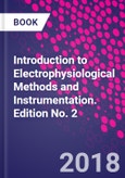 Introduction to Electrophysiological Methods and Instrumentation. Edition No. 2- Product Image
