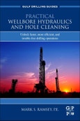 Practical Wellbore Hydraulics and Hole Cleaning. Unlock Faster, more Efficient, and Trouble-Free Drilling Operations. Gulf Drilling Guides- Product Image