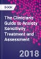 The Clinician's Guide to Anxiety Sensitivity Treatment and Assessment - Product Image
