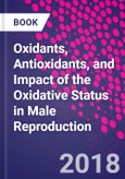 Oxidants, Antioxidants, and Impact of the Oxidative Status in Male Reproduction- Product Image
