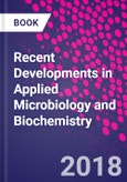 Recent Developments in Applied Microbiology and Biochemistry- Product Image