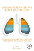 Lung Function Testing in the 21st Century. Methodologies and Tools Bridging Engineering to Clinical Practice- Product Image