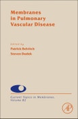 Membranes in Pulmonary Vascular Disease. Current Topics in Membranes Volume 82- Product Image