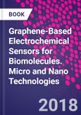 Graphene-Based Electrochemical Sensors for Biomolecules. Micro and Nano Technologies- Product Image