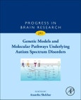 Genetic Models and Molecular Pathways Underlying Autism Spectrum Disorders. Progress in Brain Research Volume 241- Product Image