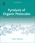 Pyrolysis of Organic Molecules. Applications to Health and Environmental Issues. Edition No. 2- Product Image