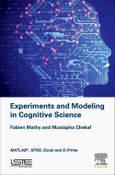 Experiments and Modeling in Cognitive Science. MATLAB, SPSS, Excel and E-Prime- Product Image