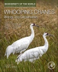 Whooping Cranes: Biology and Conservation. Biodiversity of the World: Conservation from Genes to Landscapes- Product Image