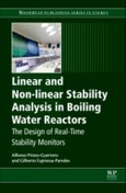 Linear and Non-linear Stability Analysis in Boiling Water Reactors. The Design of Real-Time Stability Monitors. Woodhead Publishing Series in Energy- Product Image
