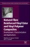 Natural Fiber Reinforced Vinyl Ester and Vinyl Polymer Composites. Development, Characterization and Applications. Woodhead Publishing Series in Composites Science and Engineering - Product Image