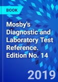 Mosby's Diagnostic and Laboratory Test Reference. Edition No. 14- Product Image