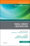 Nasal Airway Obstruction, An Issue of Otolaryngologic Clinics of North America. The Clinics: Surgery Volume 51-5 - Product Image