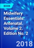 Midwifery Essentials: Antenatal. Volume 2. Edition No. 2- Product Image