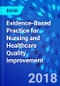 Evidence-Based Practice for Nursing and Healthcare Quality Improvement - Product Image