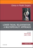 Lower Facial Rejuvenation: A Multispecialty Approach, An Issue of Clinics in Plastic Surgery. The Clinics: Surgery Volume 45-4- Product Image