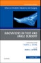 Innovations in Foot and Ankle Surgery, An Issue of Clinics in Podiatric Medicine and Surgery. The Clinics: Orthopedics Volume 35-4 - Product Image