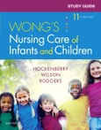 Study Guide for Wong's Nursing Care of Infants and Children. Edition No. 11- Product Image