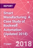 Smart Manufacturing: A Case Study of Rockwell Automation (Updated 2018)- Product Image
