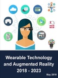 Wearable Technology and Augmented Reality 2018 - 2023- Product Image