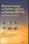 Biomass Energy with Carbon Capture and Storage (BECCS). Unlocking Negative Emissions. Edition No. 1 - Product Thumbnail Image