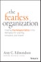 The Fearless Organization. Creating Psychological Safety in the Workplace for Learning, Innovation, and Growth. Edition No. 1 - Product Thumbnail Image