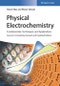 Physical Electrochemistry. Fundamentals, Techniques, and Applications. Edition No. 2 - Product Image