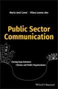 Public Sector Communication. Closing Gaps Between Citizens and Public Organizations. Edition No. 1- Product Image