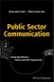 Public Sector Communication. Closing Gaps Between Citizens and Public Organizations. Edition No. 1 - Product Thumbnail Image
