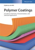 Polymer Coatings. A Guide to Chemistry, Characterization, and Selected Applications. Edition No. 1- Product Image