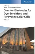 Counter Electrodes for Dye-Sensitized and Perovskite Solar Cells (2 Vols.). Edition No. 1- Product Image