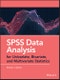 SPSS Data Analysis for Univariate, Bivariate, and Multivariate Statistics. Edition No. 1 - Product Thumbnail Image