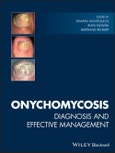 Onychomycosis. Diagnosis and Effective Management. Edition No. 1- Product Image