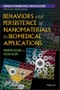 Behaviors and Persistence of Nanomaterials in Biomedical Applications. Edition No. 1 - Product Thumbnail Image