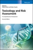 Toxicology and Risk Assessment. A Comprehensive Introduction. Edition No. 2- Product Image