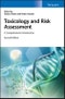 Toxicology and Risk Assessment. A Comprehensive Introduction. Edition No. 2 - Product Thumbnail Image