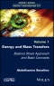 Energy and Mass Transfers. Balance Sheet Approach and Basic Concepts, Volume 1. Edition No. 1 - Product Thumbnail Image